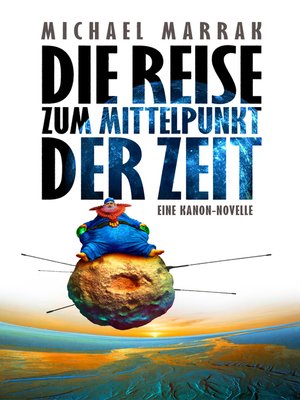 cover image of Die Reise zum Mittelpunkt der Zeit